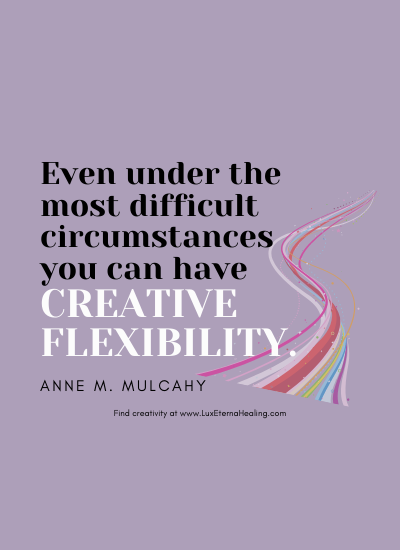 Even under the most difficult circumstances you can have creative flexibility. ~ Anne M. Mulcahy