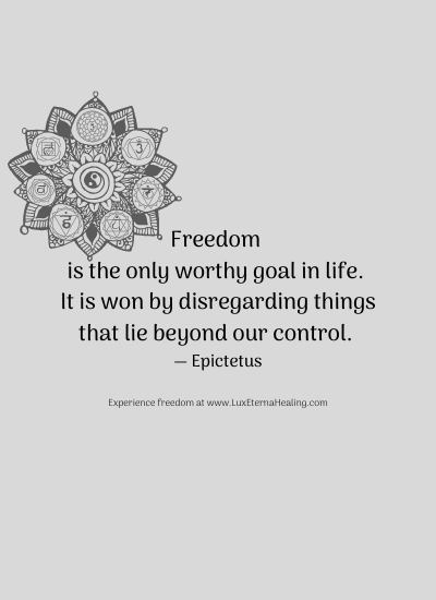 Freedom is the only worthy goal in life. It is won by disregarding things that lie beyond our control. ― Epictetus